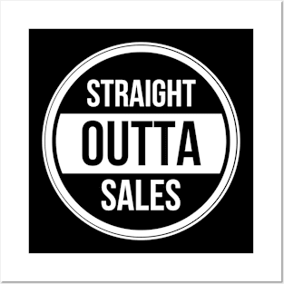 Straight Outta Sales Posters and Art